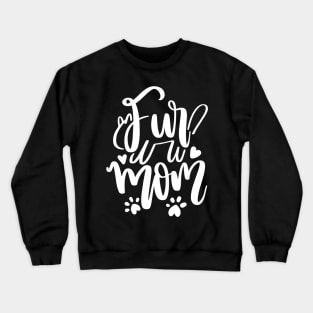 Fur Mom Crewneck Sweatshirt